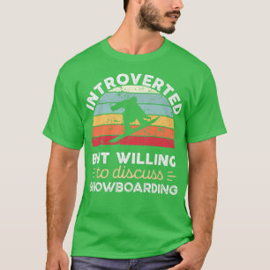 Camiseta Introvertido, mas disposto a discutir Snowboarding