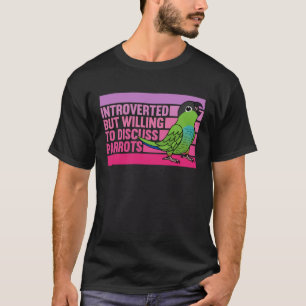 Camiseta Introvertido Mas Papagaios Conure Nanday 1