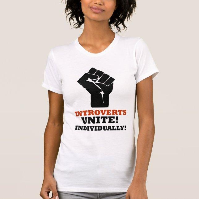 Camiseta Introverts unem-se! Individualmente! (Frente)