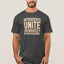 Camiseta INTROVERTS UNEM-SE separada. E em suas próprias