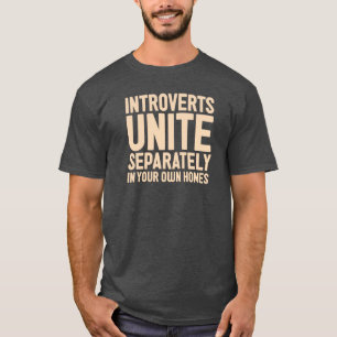 Camiseta INTROVERTS UNEM-SE separada. E em suas próprias