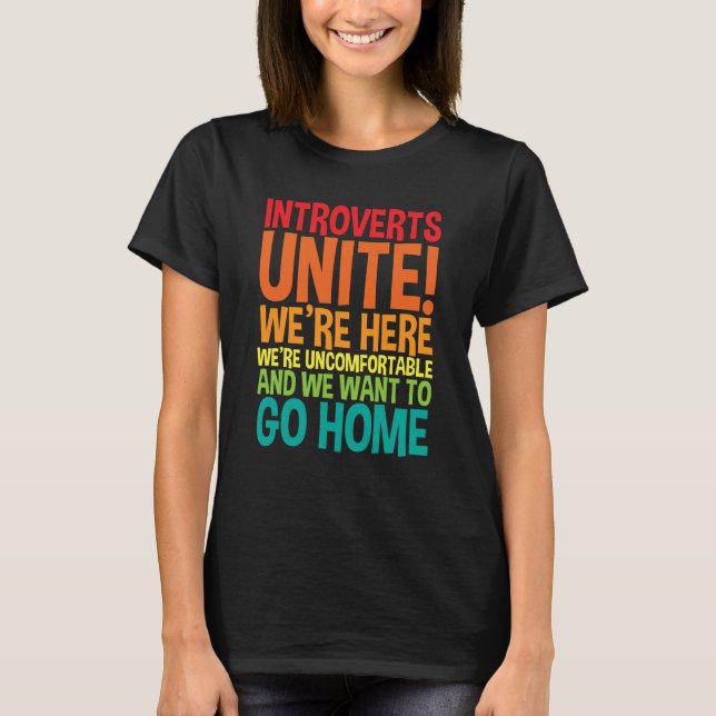 Camiseta Introverts Unite We're Here We're Uncomfortable (Frente)