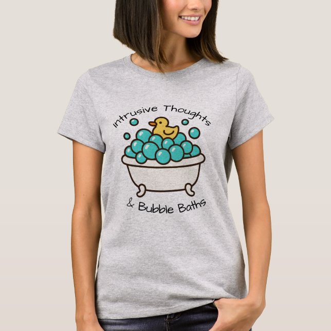 Camiseta Intrusive Thoughts & Bubble Baths (Frente)