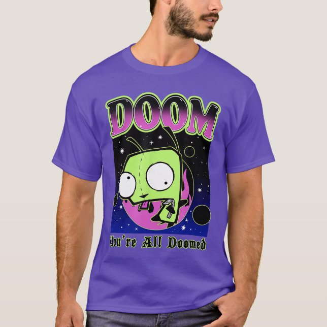 Camiseta Invader Zim Gir Doom Space Youre All Doomed Slogan (Frente)