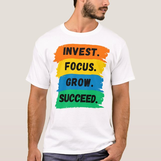 Camiseta Invest, Foco, Crescer, Slogan motivacional bem-suc (Frente)