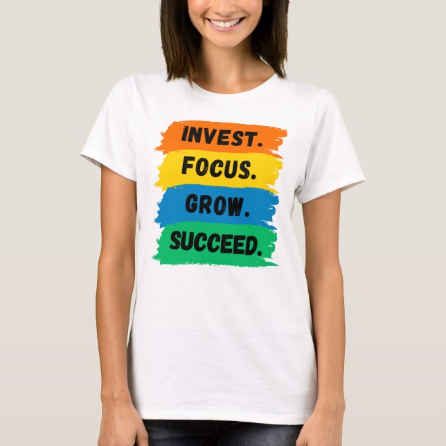 Camiseta Invest, Foco, Crescer, Slogan motivacional bem-suc (Frente)