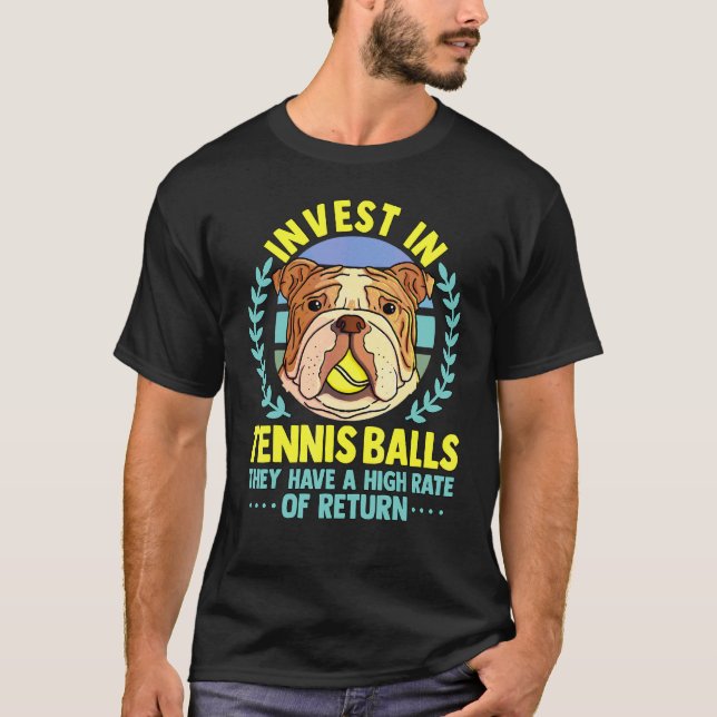 Camiseta Invest In Tênis Balls Frugal Mãe Investidor Cão Pr (Frente)