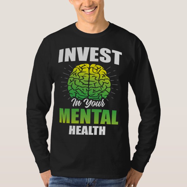 Camiseta Invest In Your Mental Health Awareness Depression  (Frente)