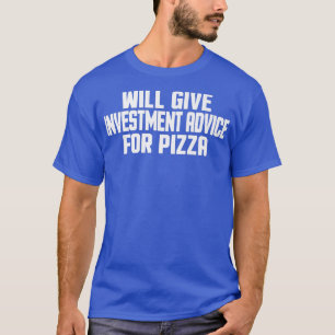 Camiseta Investidor, Engraçado, Dará Conselhos De Investime