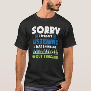 Camiseta Investidor Shares Stock Trader que eu estava pensa