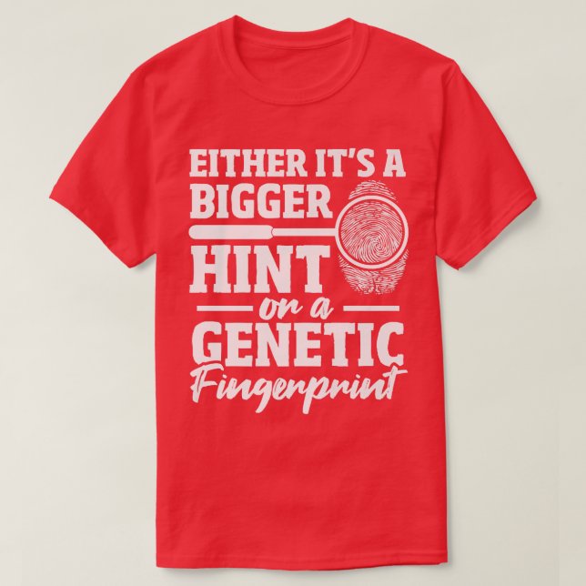 Camiseta Investigador forense DNA Fingerprint Funny Forens (Frente do Design)