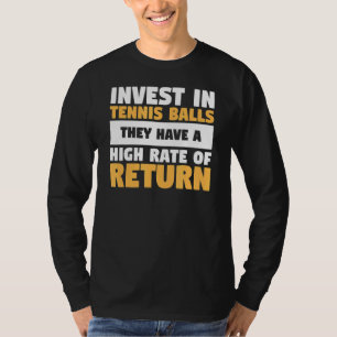 Camiseta Investir Em Bolas De Tênis Têm Alta Taxa De Re