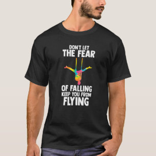 Camiseta Ioga Aérea Não Deixe Que a Proeza de Cair o Manten