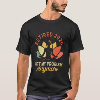 Camiseta Ioga Aposentado 2026 Não É Mais Meu Problema Apose