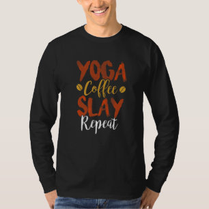 Camiseta Ioga Café Slay Repetição Fitness Mãe Irmandade Fof