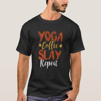 Camiseta Ioga Café Slay Repetir Fitness Mãe Irmandade Fofo
