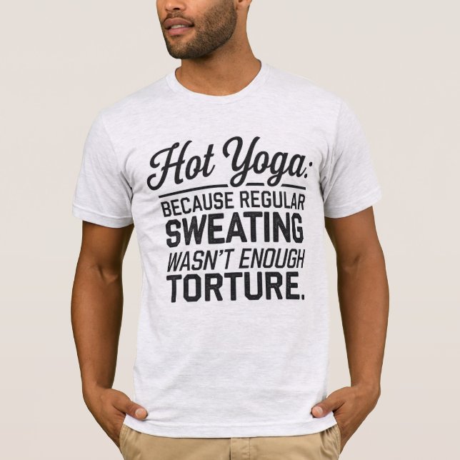 Camiseta Ioga quente: Suor normal não era suficiente (Frente)