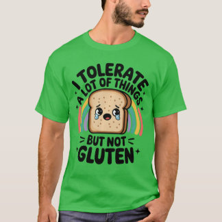 Camiseta Iolerate A Lot Ofhings But Not Gluten Gluten Intol