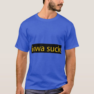 Camiseta Iowa não presta