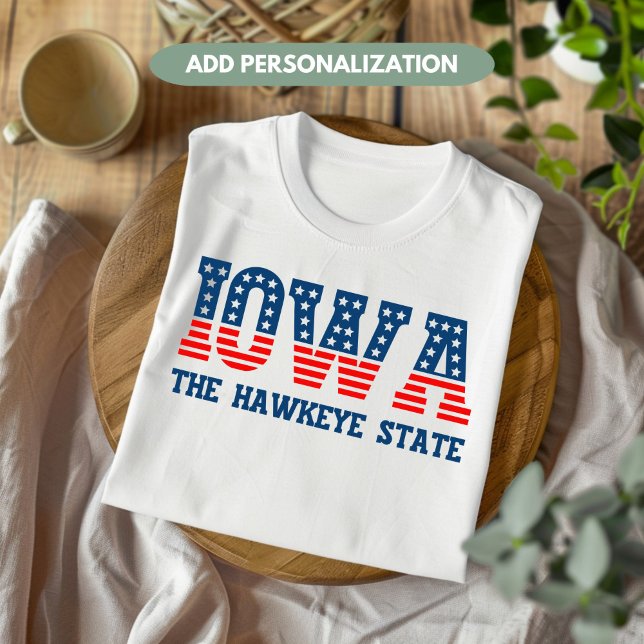 Camiseta Iowa Patriotic The Hawkeye State Custom T-Shirt (Criador carregado)