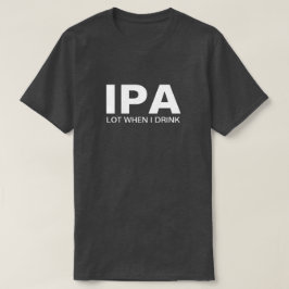 Camiseta IPA Engraçado Bebendo