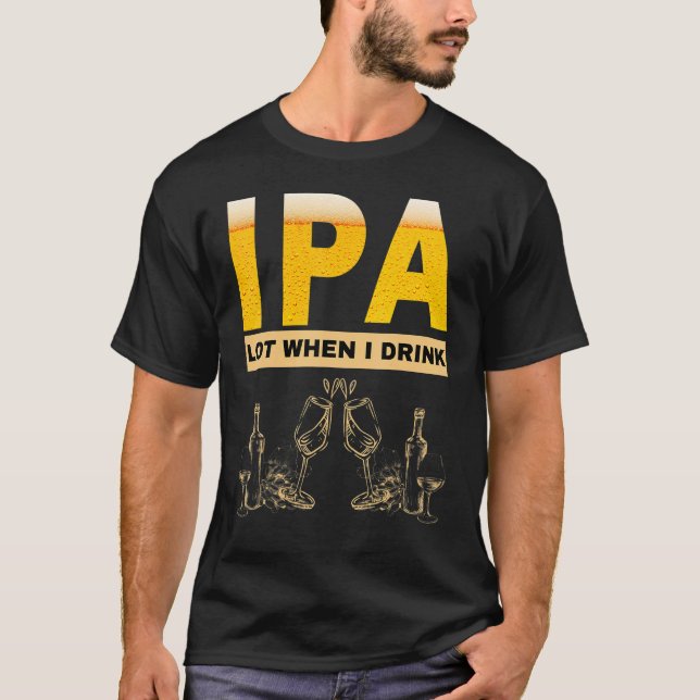 Camiseta IPA eu mijo muito quando bebo cerveja sarcástica (Frente)