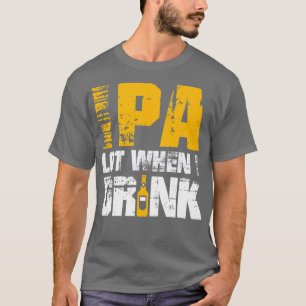 Camiseta IPA Quando bebo Design - Artesanato Engraçado