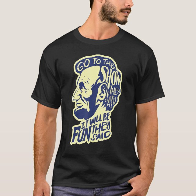 Camiseta Ir Ao Show Que Disseram Que Abraham Lincoln Histór (Frente)