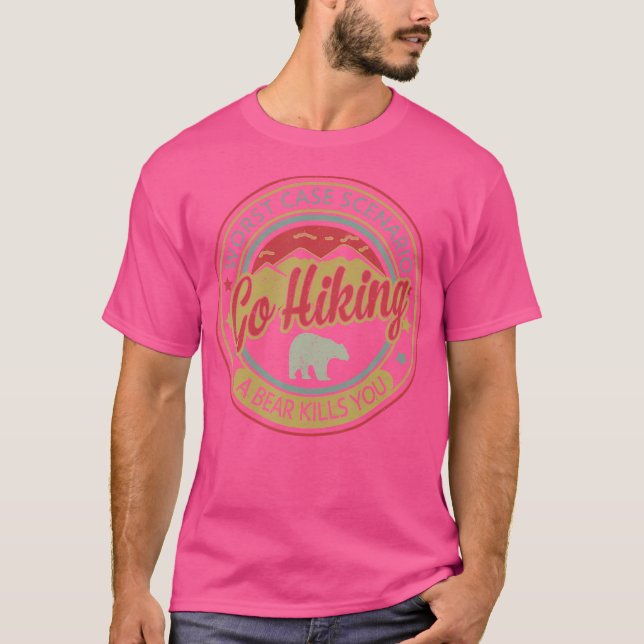 Camiseta Ir Caminhando O Pior Cenário De Caso Um Urso Matar (Frente)