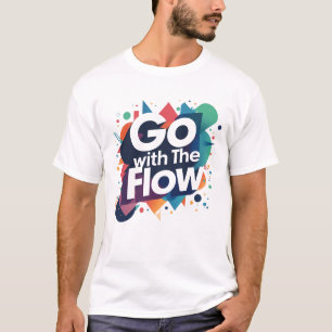 Camiseta Ir Com O Fluxo T-Shirt