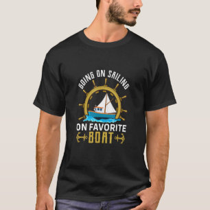 Camiseta Ir Navegar No Gráfico Iate Do Marinheiro Favorito