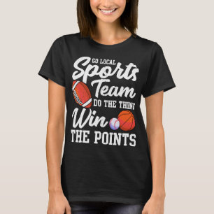 Camiseta Ir para a Equipe Esportiva Engraçado Fan Sarcasm P