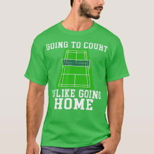 Camiseta Ir para o Tribunal é como ir para casa Badminton