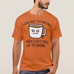 Camiseta ir trabalhar