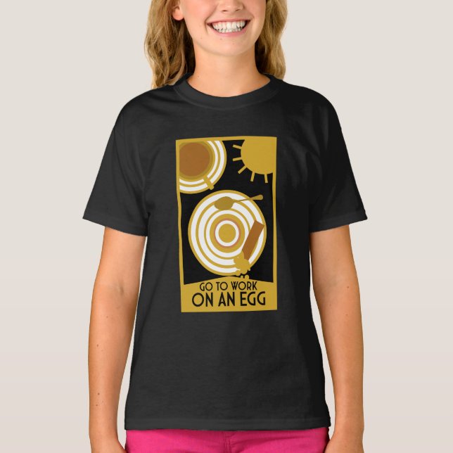 Camiseta Ir Trabalhar Em Uma Arte De Parede De Ovos (Frente)