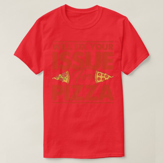 Camiseta Irá Colocar O Seu Problema Para Comer Pizza Italia (Frente do Design)
