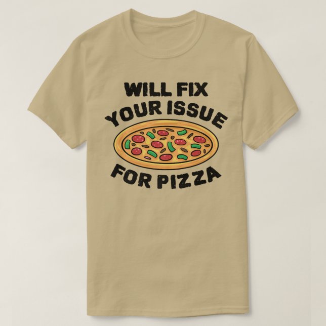 Camiseta Irá Colocar O Seu Problema Para Comer Pizza Italia (Frente do Design)