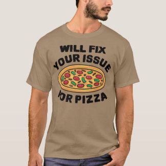 Camiseta Irá Colocar O Seu Problema Para Comer Pizza Italia