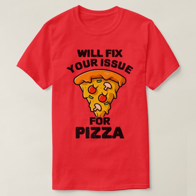 Camiseta Irá Colocar O Seu Problema Para Comer Pizza Italia (Frente do Design)