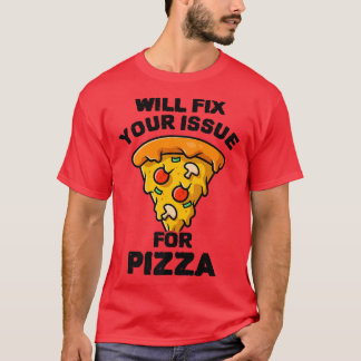 Camiseta Irá Colocar O Seu Problema Para Comer Pizza Italia