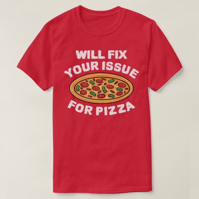 Camiseta Irá Colocar O Seu Problema Para Comer Pizza Italia (Frente do Design)