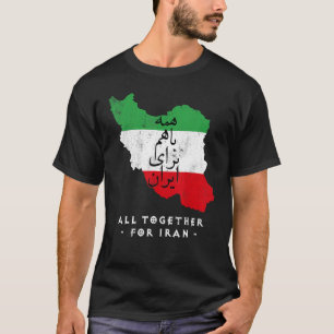 Camiseta Irã Map, TODOS JUNTOS PARA A caligrafia IRAN Farsi