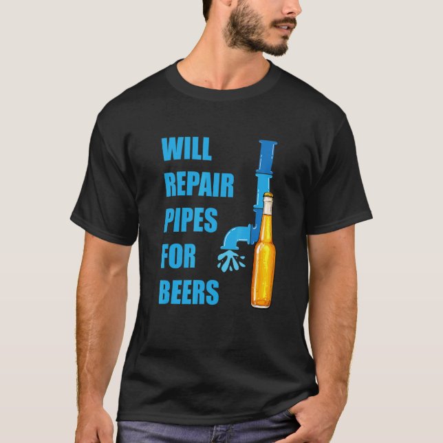 Camiseta Irá Reparar Tubos Para O Canalizador De Cerveja Re (Frente)