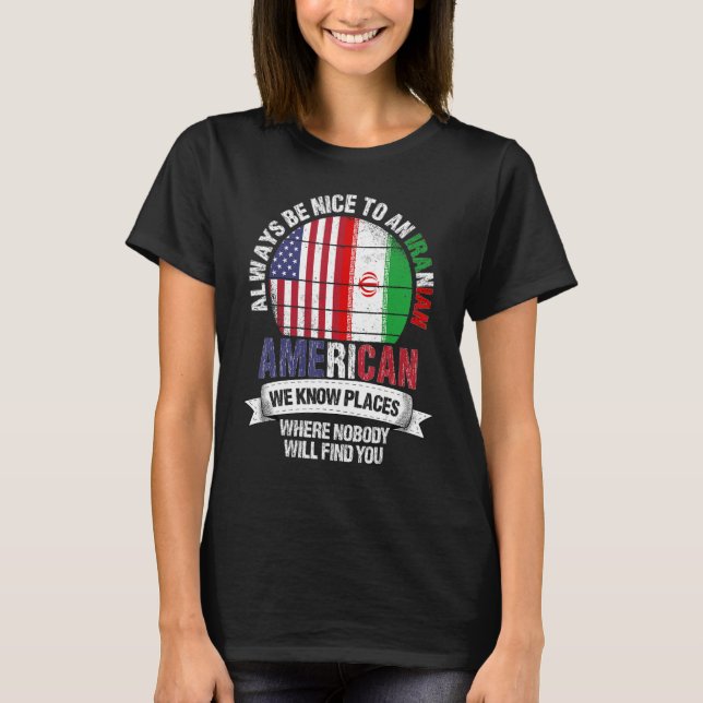 Camiseta Iranian American We know Places where Country Iran (Frente)