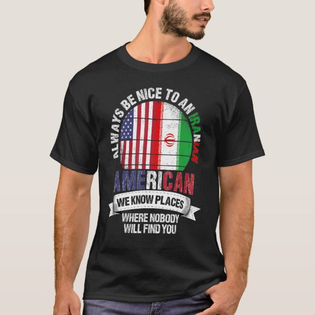 Camiseta Iranian American We know Places where Country Iran (Frente)