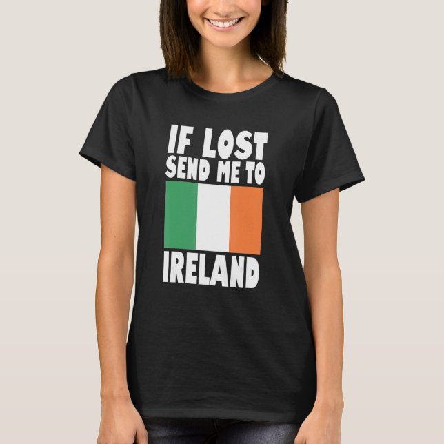 Camiseta Ireland Flag Design  If lost send me to Ireland (Frente)