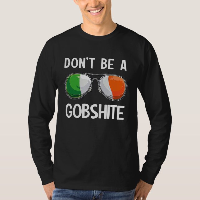 Camiseta Ireland St Patrick's Day Party Don't Be A Gobshite (Frente)
