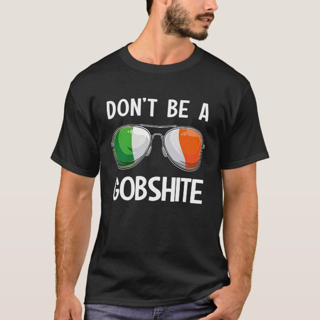 Camiseta Ireland St Patrick's Day Party Don't Be A Gobshite (Frente)