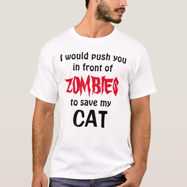 Camiseta Iria empurrá-lo na frente do ZOMBIES para salvar m (Frente)