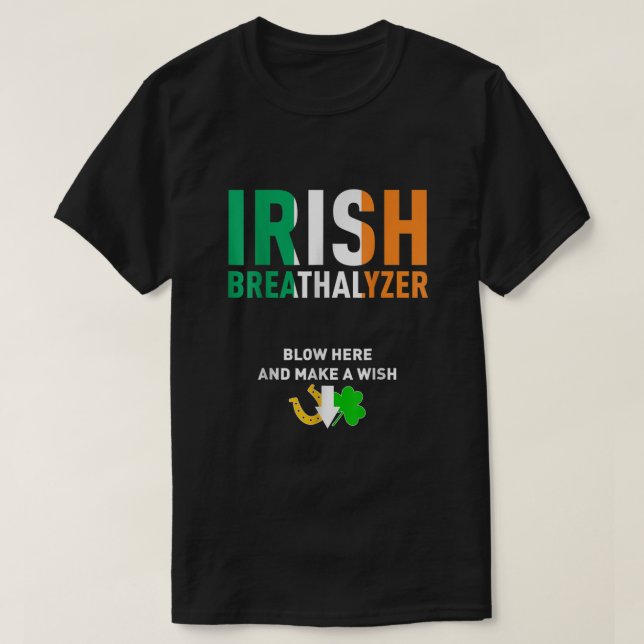 Camiseta Irish Breathalyzer Blow Here Drink De Dia de São P (Frente do Design)